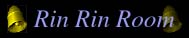 Rin Rin Room
